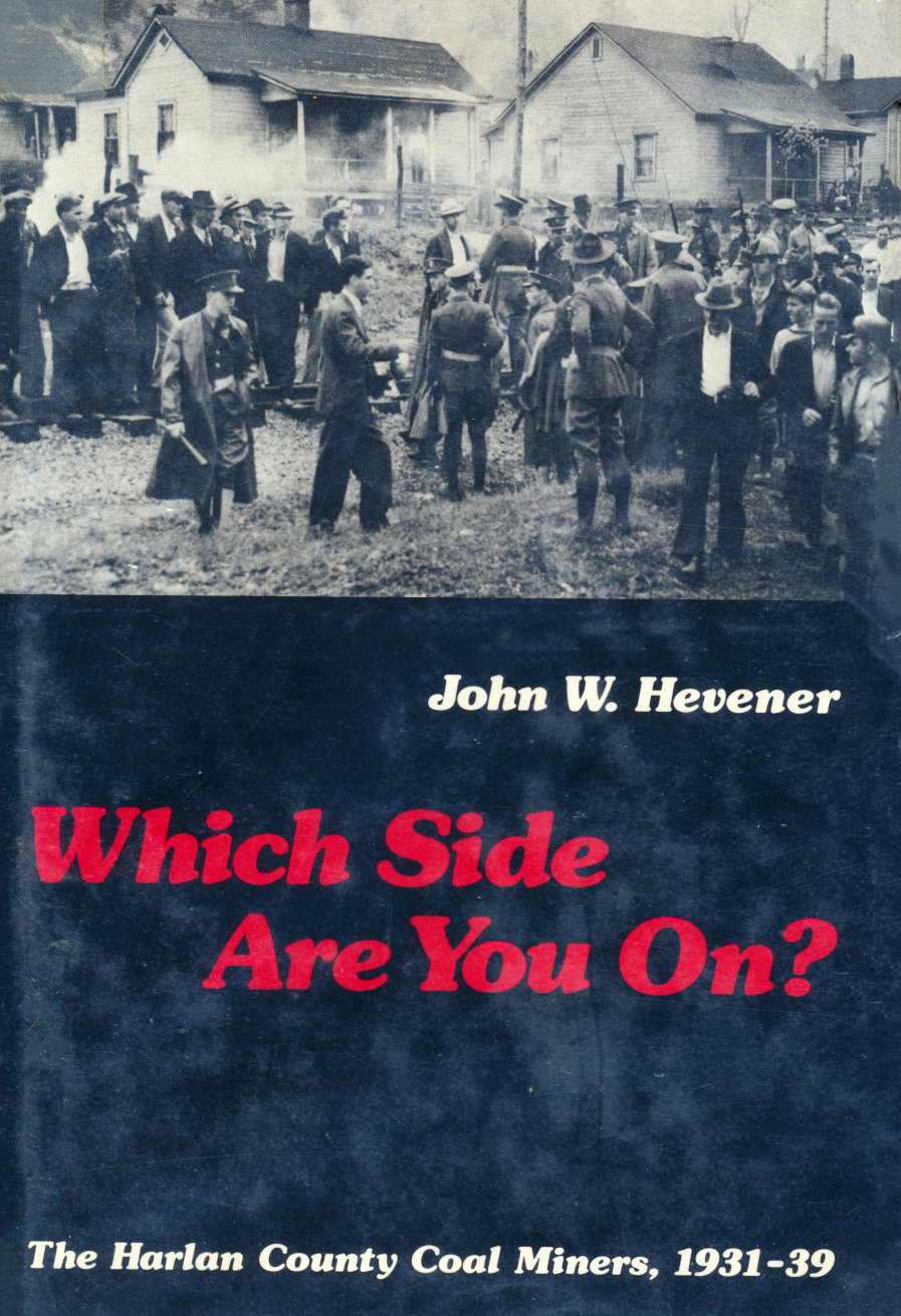 John W. Hevener: Which Side are You On? (Hardcover, 1978, University of Illinois Press)