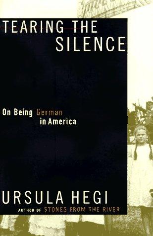 Ursula Hegi: Tearing the Silence (Hardcover, 1997, Simon & Schuster)