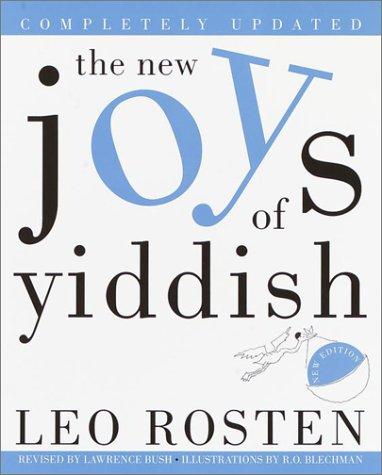 Leo Calvin Rosten, Lawrence Bush: The New Joys of Yiddish (Hardcover, 2001, Crown Publishers)