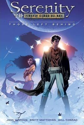 Will Conrad, Michelle Madsen, Joss Whedon, Will Conrad, Brett Matthews, Dave Stewart, Patton Oswalt, Julius Ohta, Zach Whedon: Serenity (Paperback, 2006, Dark Horse Books)