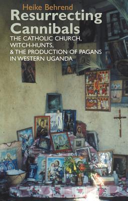 Heike Behrend: Resurrecting Cannibals (Paperback, 2011, James Currey)