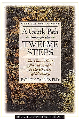 Patrick Carnes: A Gentle Path Through the Twelve Steps (Paperback, 1994, Hazelden)