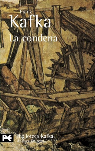 Franz Kafka: La condena (Paperback, Spanish language, 1998, Alianza)