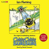 Ian Fleming, David Tennant, narrator.: Chitty Chitty Bang Bang (AudiobookFormat, 2014, Audio Go)
