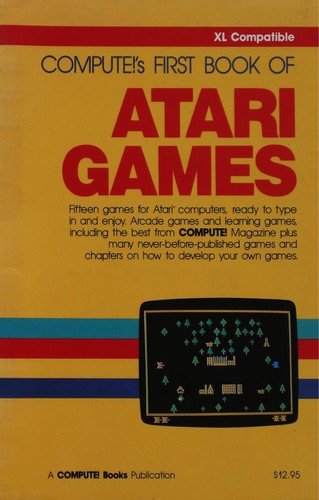Compute! Publications, Inc: Compute!'s first book of Atari games (1983, Compute! Publications, Brand: Compute Publications Inc.,U.S.)