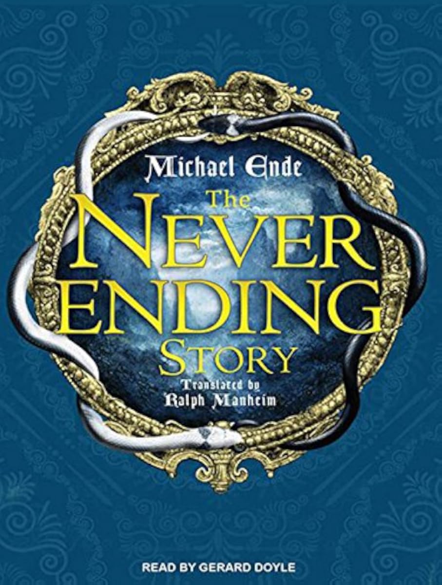 Michael Ende, Gerard Doyle, Ralph Manheim, Translator: The Neverending Story (AudiobookFormat, English translated from German language, 2012, Tantor Audio)