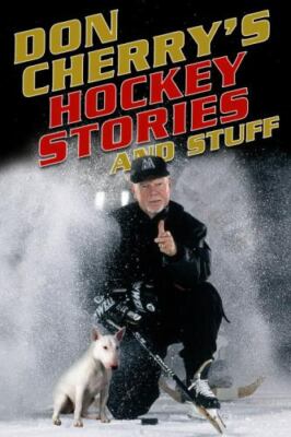 Don Cherry: Don Cherry's hockey stories and stuff (Hardcover, 2008, Doubleday Canada)