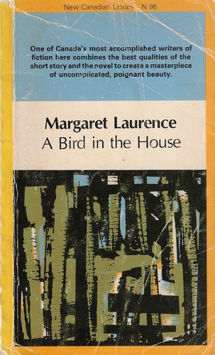 Margaret Laurence: A Bird in the House (Paperback, 1974, McClelland and Stewart)