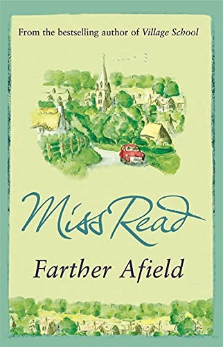 Miss Read: Farther Afield (2007, Orion Publishing Group, Limited, Orion)