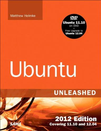 Matthew Helmke: Ubuntu unleashed (2012)