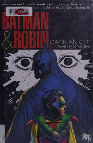 Paul Cornell: Batman & Robin: Dark Knight Vs. White Knight (2012, DC Comics)