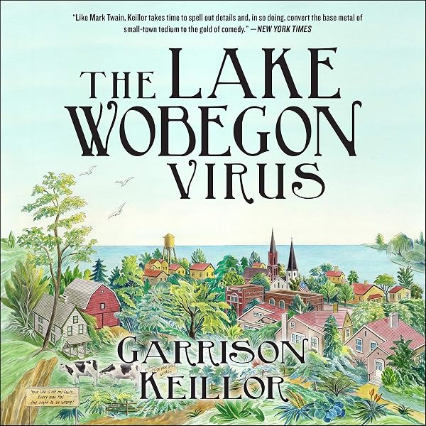 Garrison Keillor: The Lake Wobegon virus (2021, Highbridge Audio and Blackstone Publishing)