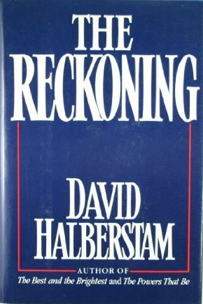 David Halberstam: The Reckoning (1986, Morrow)