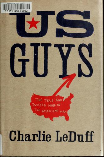 Charlie LeDuff: US guys (Hardcover, 2007, Penguin Press)
