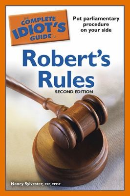 Ma Prp, Cpp-T Sylvester: The Complete Idiots Guide To Roberts Rules (2010, Alpha Books)