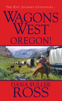 Dana Fuller Ross: Oregon! (Paperback, 2010, New York : Pinnacle, Godalming : Melia)