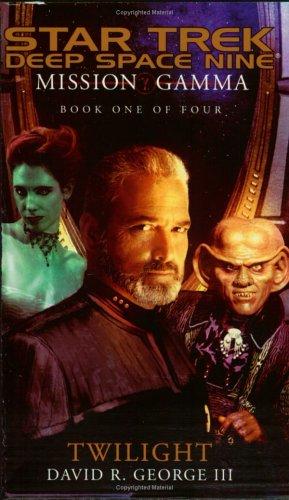 David R. George III: Twilight: Mission Gamma Book One (Paperback, 2002, Pocket)