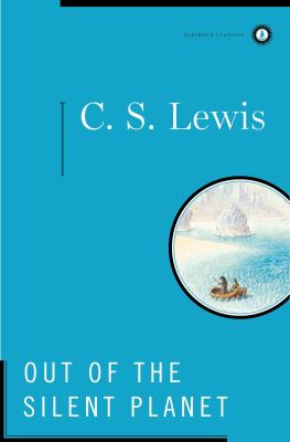 C. S. Lewis: Out of the Silent Planet (Paperback, 2003, Scribner)