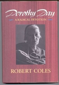 Robert Coles: Dorothy Day (1987, Addison-Wesley Pub. Co.)