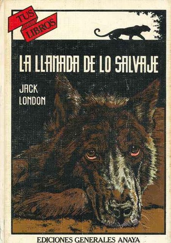 Jack London: La llamada de lo salvaje (Hardcover, Spanish language, 1985, Anaya)