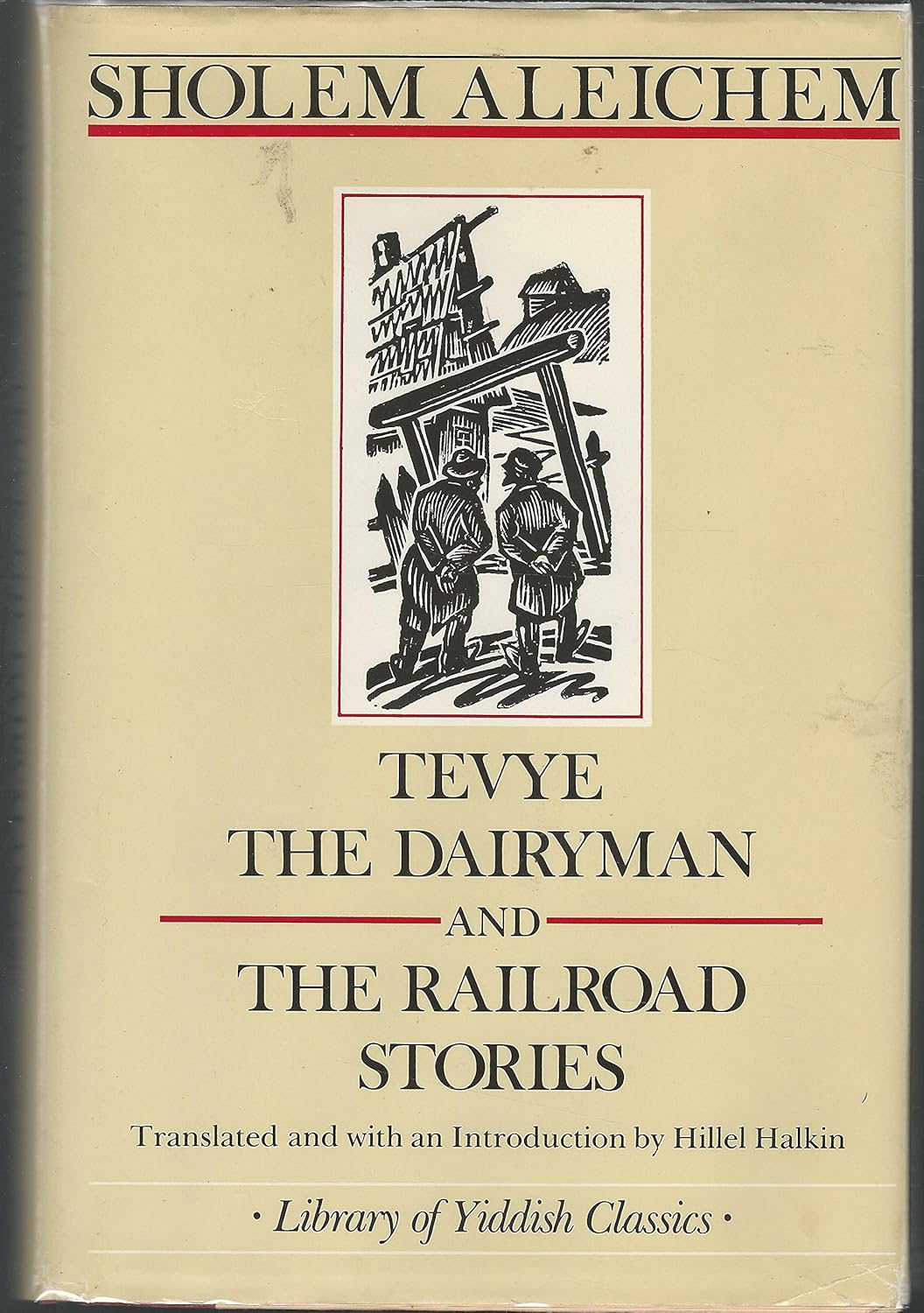 Sholem Aleichem: Tevye the dairyman and The railroad stories (Hardcover, 1987, Schocken Books)