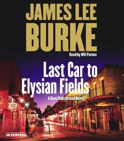 James Lee Burke: Last car to Elysian Fields (AudiobookFormat, 2003)
