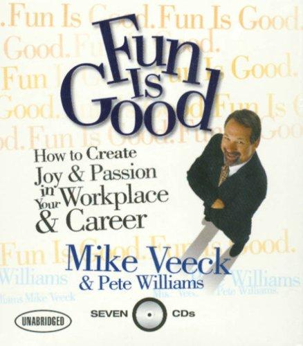 Pete Williams, Mike Veeck: Fun is Good (AudiobookFormat, 2006, Coach Series)