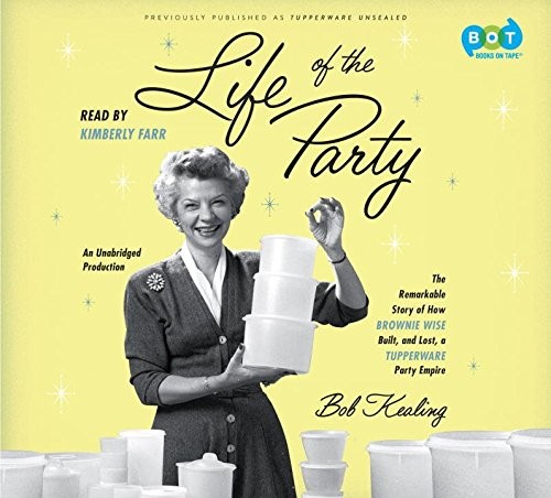 Bob Kealing, Kimberly Farr: Life of the Party (AudiobookFormat, Books On Tape)