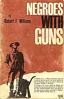Robert Franklin Williams: Negroes With Guns (Paperback, 1962, Marzani & Munsell)