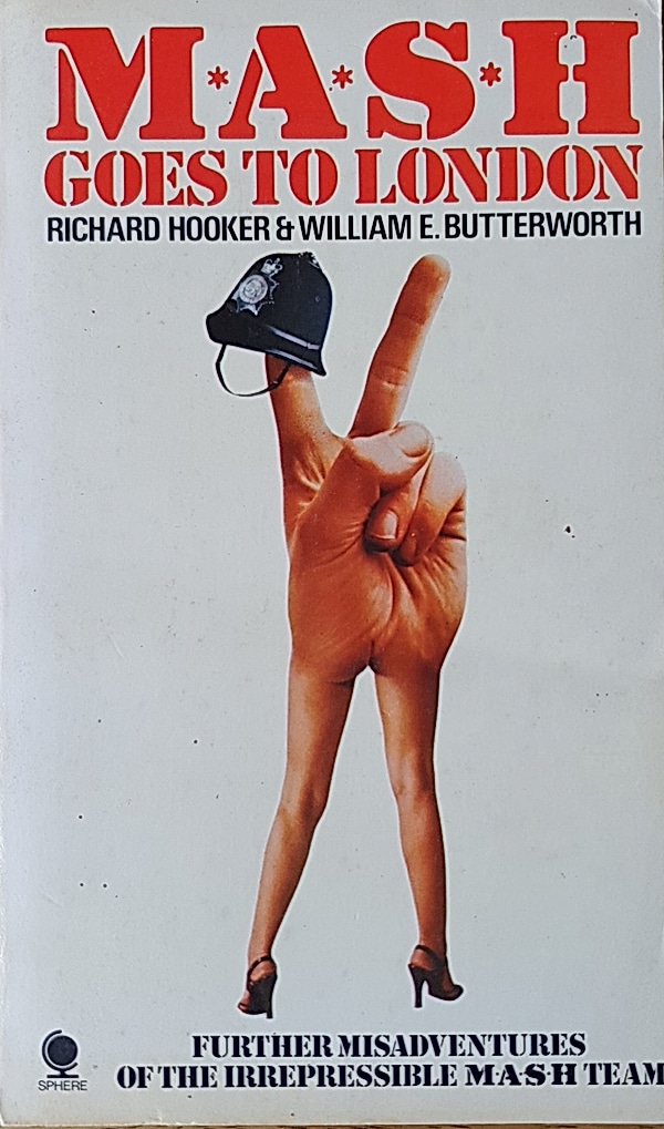 Richard Hooker (H. Richard Hornberger): MASH Goes to London (Paperback, 1975, Sphere)