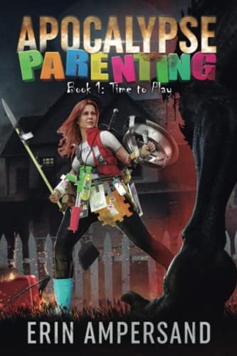 Erin Ampersand: Apocalypse Parenting (2022, Erin Ampersand)