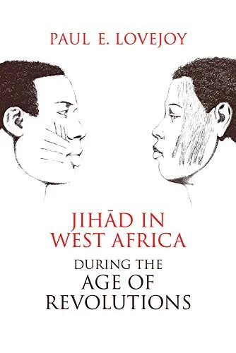 Jihad in West Africa during the Age of Revolutions (2016)