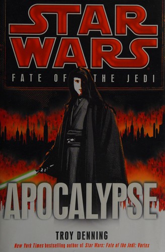 Troy Denning: Star Wars: Apocalypse (2012, Del Rey)