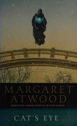 Margaret Atwood: Cat's Eye (Paperback, 1998, Anchor Books)