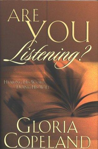 Gloria Copeland: Are You Listening? (Hardcover, Harrison House)