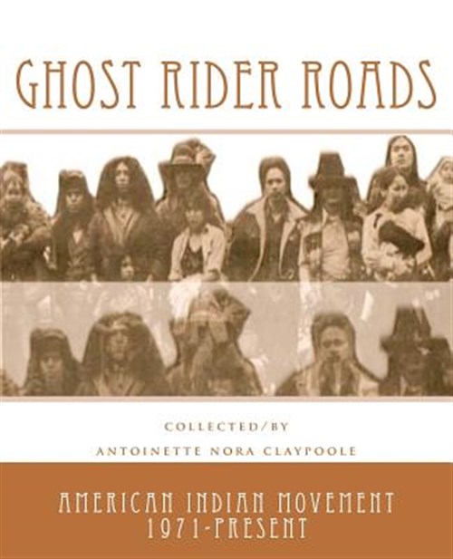 Antoinette Nora Claypoole: Ghost Rider Roads (Paperback, 2012, CreateSpace Independent Publishing Platform)