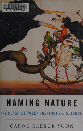 Carol Kaesuk Yoon: Naming Nature (2009, W.W. Norton)