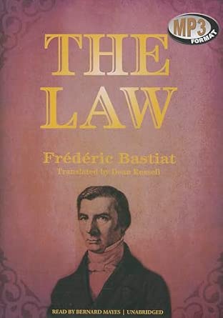Frédéric Bastiat, Bernard Mayes: The Law (AudiobookFormat, 2012, Blackstone Pub)