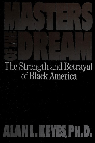 Alan L. Keyes: Masters of the Dream (Hardcover, 1995, Morrow)