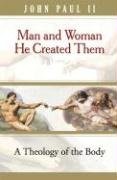 Pope John Paul II: Man and woman He created them (2006, Pauline Books & Media)