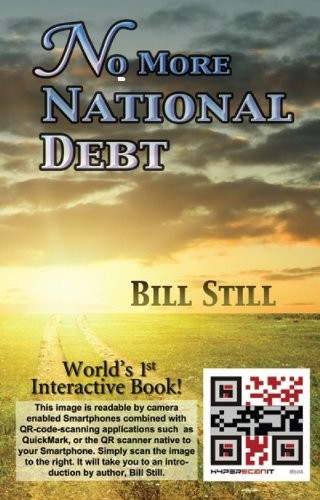 Bill Still: No More National Debt (Paperback, 2011, Reinhardt & Still)