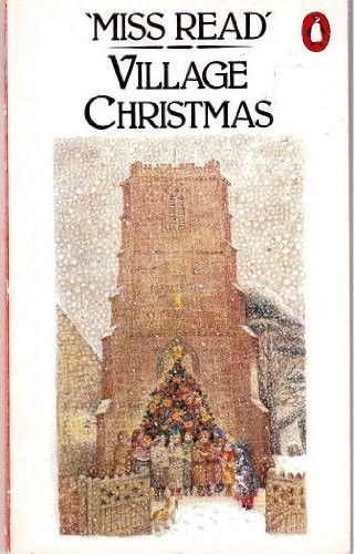 Miss Read: Village Christmas (1984, Penguin, Penguin Books Ltd)