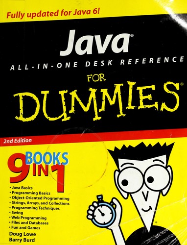 Barry Burd, Doug Lowe: Java all-in-one desk reference for dummies (2007, Wiley)
