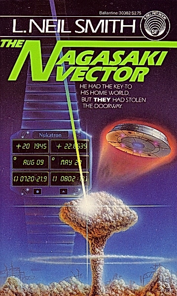 L. Neil Smith: The Nagasaki Vector (Paperback, 1983, Del Rey)