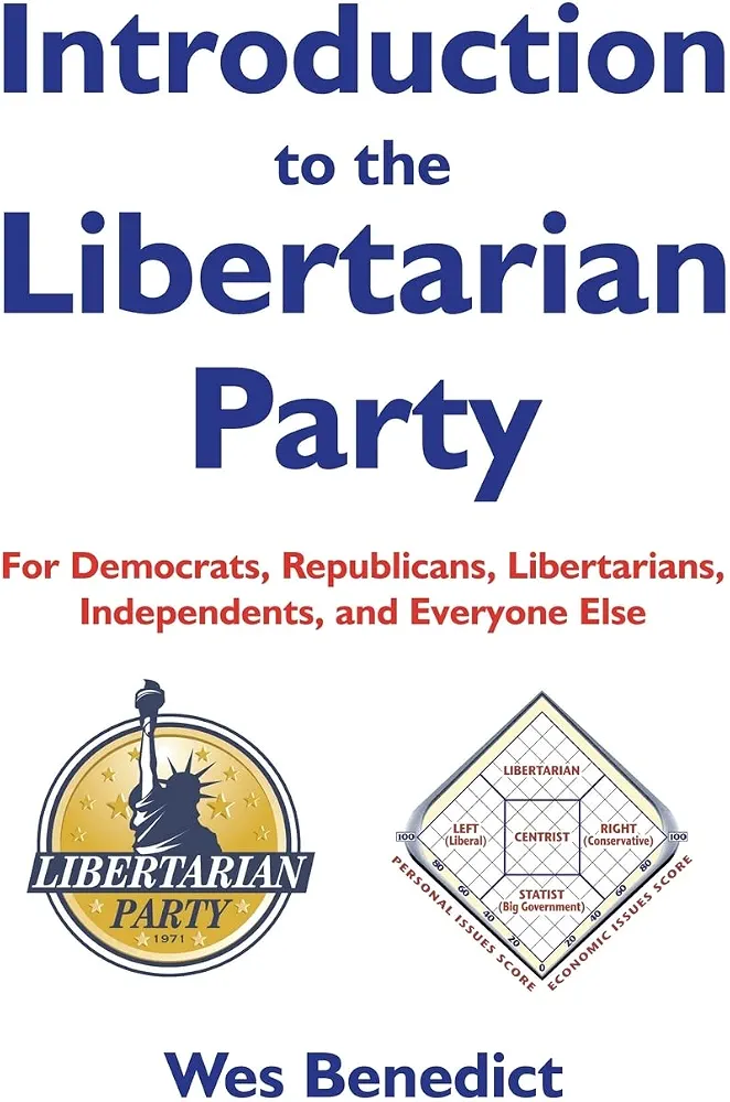 Wes Benedict: Introduction to the Libertarian Party (Paperback, 2013, CreateSpace)