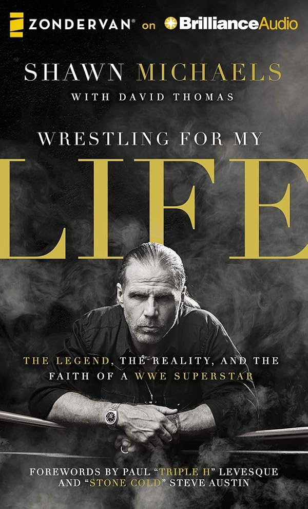 Shawn Michaels, David Thomas, Daniel Butler, Narrator: Wrestling for My Life (AudiobookFormat, 2015, Zondervan on Brilliance Audio)