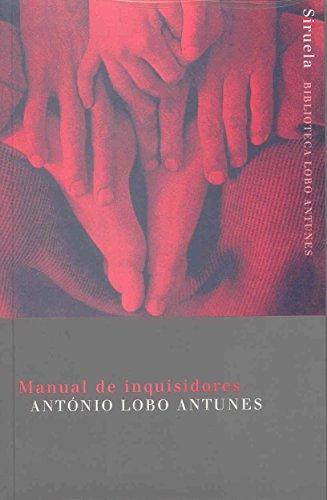 António Lobo Antunes: Manual de inquisidores (Paperback, Spanish language, 2002, Siruela)
