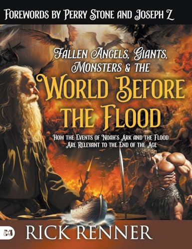 Rick Renner, Perry Stone, Joseph Z: Fallen Angels, Giants, Monsters and the World Before the Flood (Hardcover, 2024, Harrison House)
