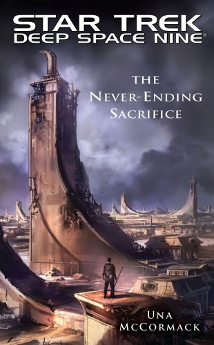 Una McCormack, Una McCormack: The Never Ending Sacraifce (DS9-Relaunch #24) (2009, Simon & Schuster, Limited)