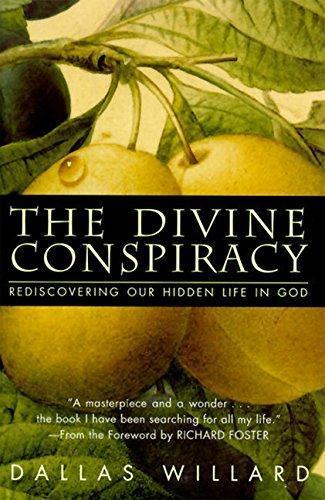 Dallas Willard: The divine conspiracy (1998, HarperSanFrancisco)